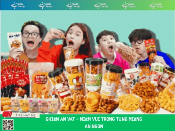 Ghiền Ăn Vặt – Niềm Vui Trong Từng Miếng Ăn Ngon